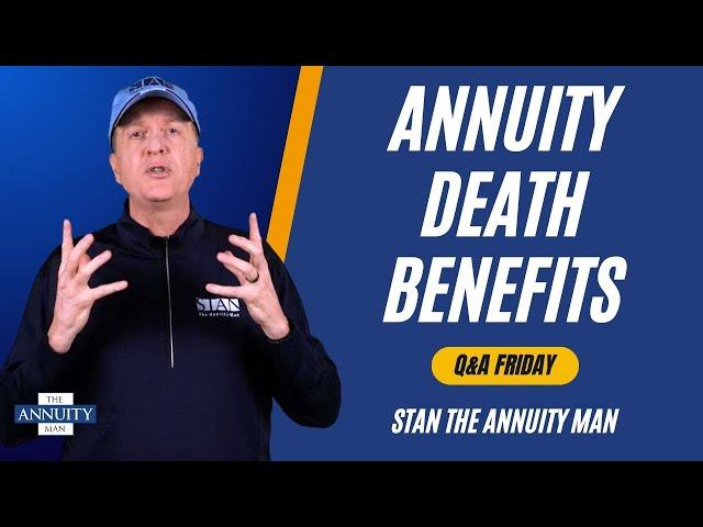 Annuity Death Benefits: Q&A Friday (TAM Classic)