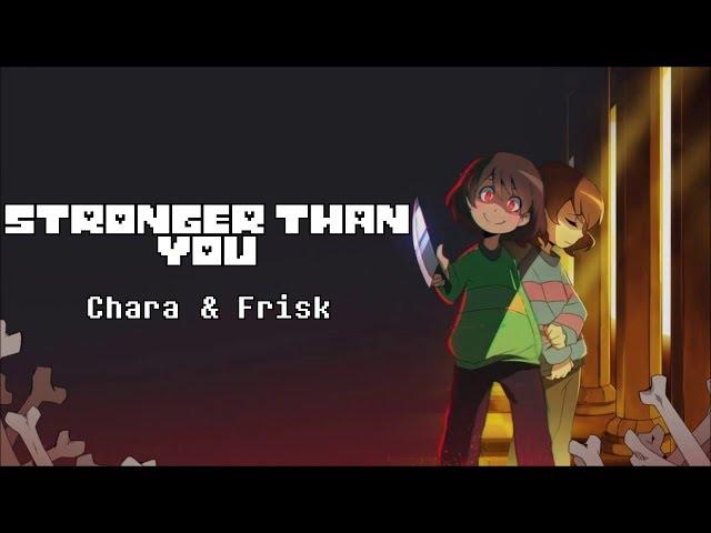 Undertale ~ Stronger Than You Frisk/Chara