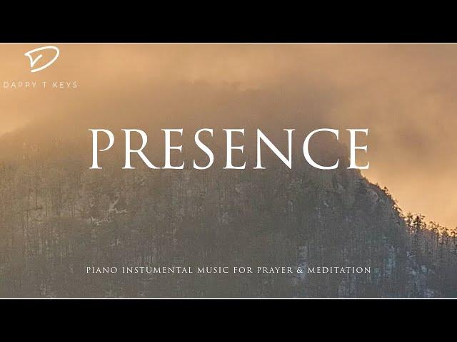 Presence: Peaceful Piano for Prayer and Meditation | Soaking Worship