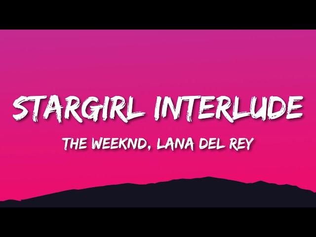 The Weeknd & Lana Del Rey - Stargirl Interlude (Lyrics)