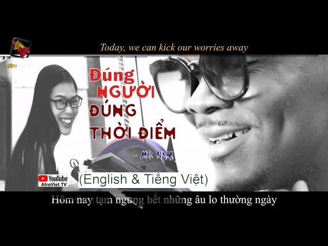 ĐÚNG NGƯỜI ĐÚNG THỜI ĐIỂM - | Mr Nam |English & Tiếng Việt