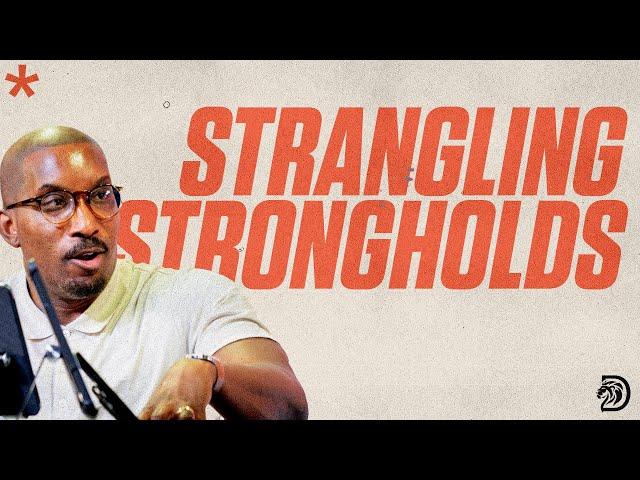 Strangling Strongholds // Spiritual Warfare Part. 5  // Thrive with Dr. Dharius Daniels