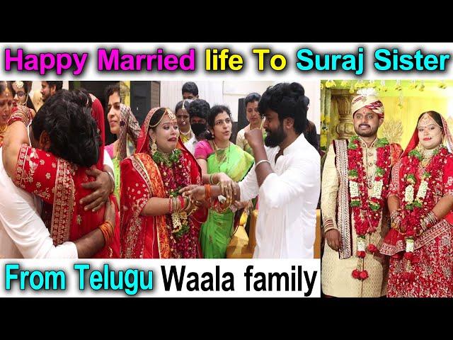 Happy Married Life To Suraj Sister|| From Telugu Waala || Marriage Vlog || Telugu Waala