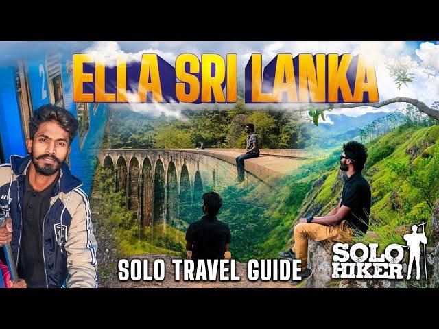 Ella Sri Lanka Solo Travel Guide | Place to Visit in Ella | Solo Travel | Train Tour | Solo Hiker |