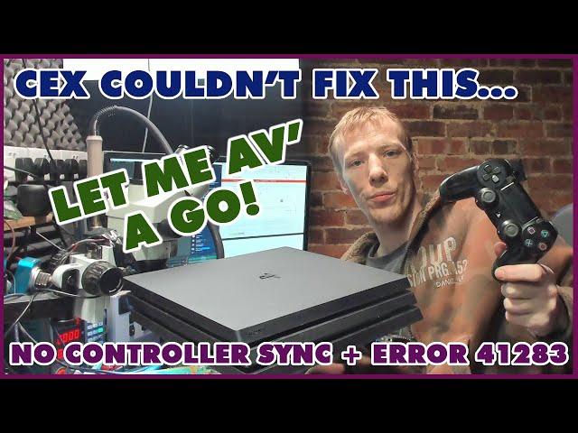 CEX Couldn't Fix This PS4 Pro With Error SU-41283-8 & No Controller Sync! Can I Do Any Better?