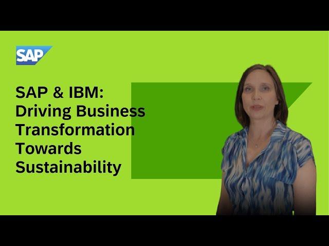 Making sustainability part of your business transformation journey with SAP & IBM