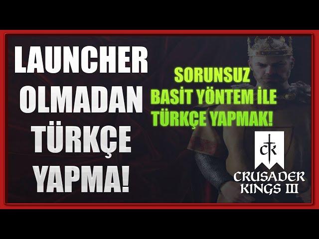 Crusader Kings III Türkçe Yama Linki ve Kurulumu! Basit Yöntem! LAUNCHER OLMADAN TÜRKÇE YAPMAK! 3