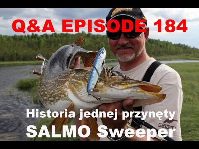 Q&A odcinek 184 - Historia przynęty Salmo Sweeper.