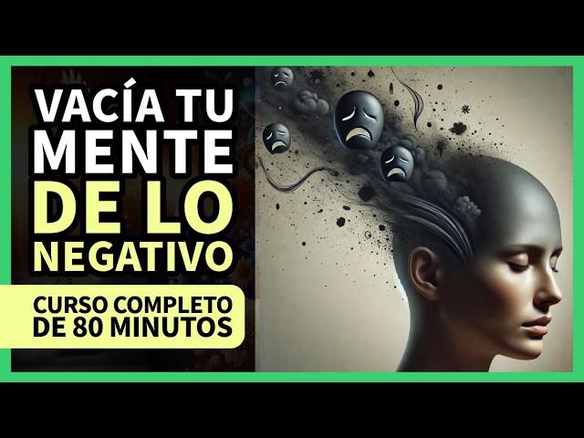 Curso GRATIS: Cómo Controlar los Pensamientos Negativos y Llenarte de Fé
