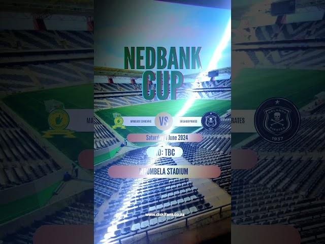 #NedbankCupFinal #MamelodiSundowns #OrlandoPirates #Mpumalanga #MbombelaStadium #DiskiFans