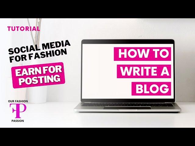 How To Write A Blog On Fashonation