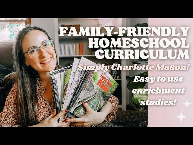 HOMESCHOOL CURRICULUM | Simply Charlotte Mason | family-friendly