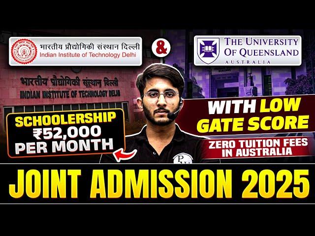 IIT DELHI & University Of Queensland Joint Admission 2025 | Opportunity with Average GATE Score