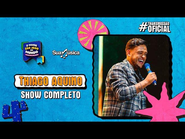 Thiago Aquino no Maior São João do Mundo - Campina Grande 2024 (SHOW COMPLETO)