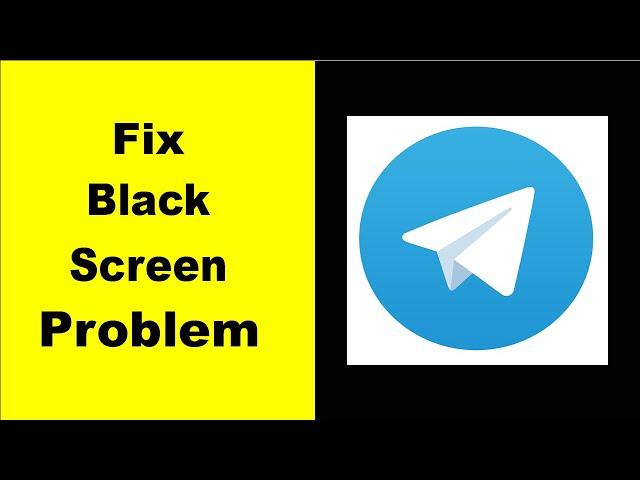 Fix Telegram Black Screen Error | Telegram Black Screen issue Solved | PSA 24