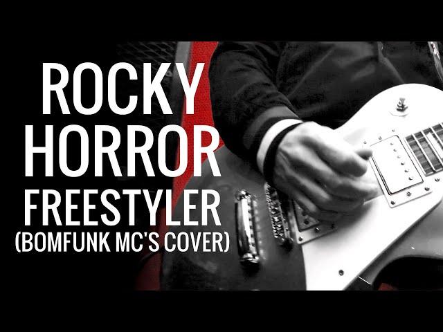 ROCKY HORROR - Freestyler (Bomfunk MC's cover)