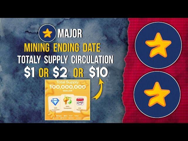 MAJOR Mining Ending Date Confirmed | Total Circulating Supply | Expect High Listing Rate #major