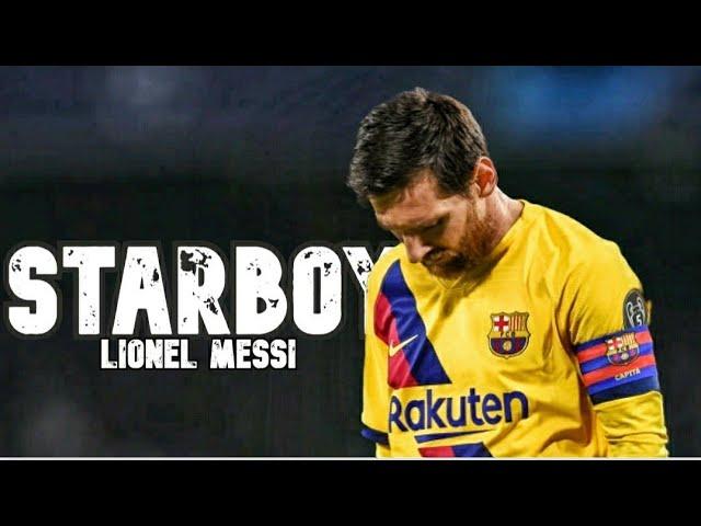 Lionel Messi ►  The Weeknd - Starboy ft. Daft Punk ● Skills and Goals ● N3Gann