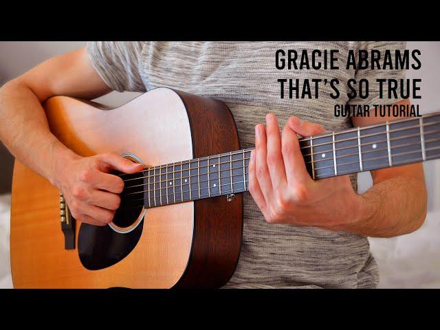 Gracie Abrams - That’s So True EASY Guitar Tutorial With Chords / Lyrics