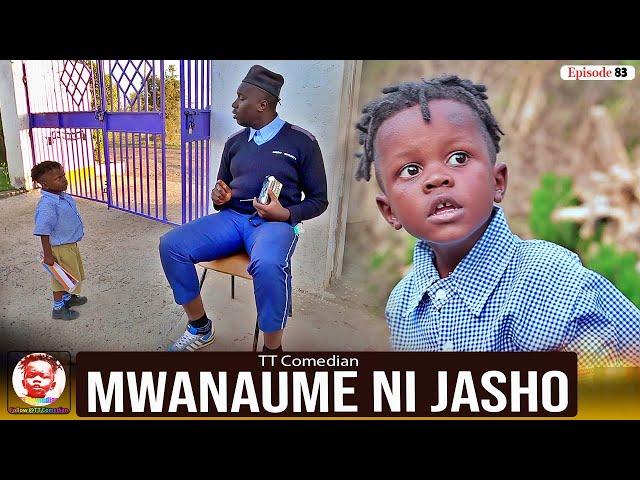 TT Comedian MWANAUME NI JASHO