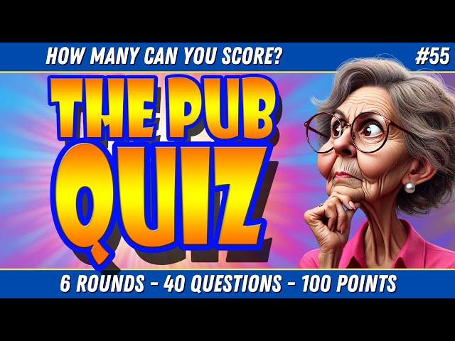 40 TRIVIA Questions to TEST your GENERAL KNOWLEDGE in the PUB QUIZ