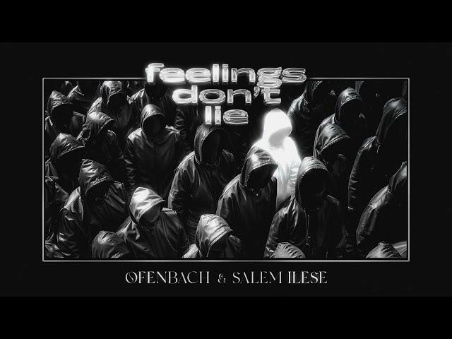 Ofenbach & salem ilese - feelings don't lie (Official Audio)