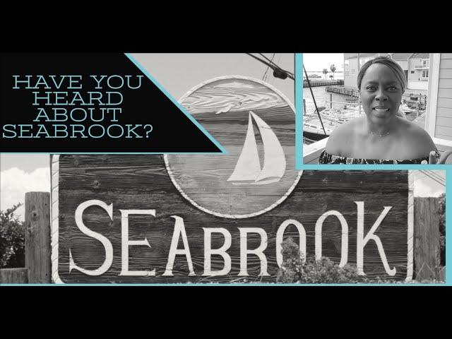 Come Visit Seabrook, Texas!