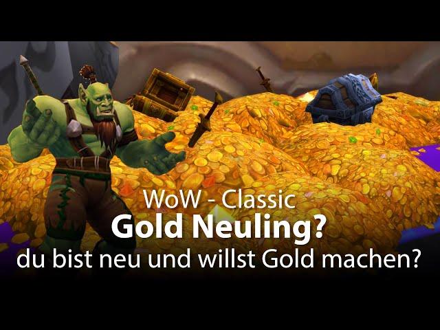 WoW Classic - Gold Neuling? Du bist neu in WoW und willst Gold machen?