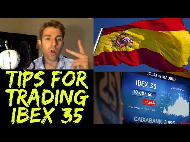 Tips for Trading the Spanish IBEX 35 Index 