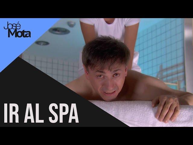 Ir al Spa | José Mota