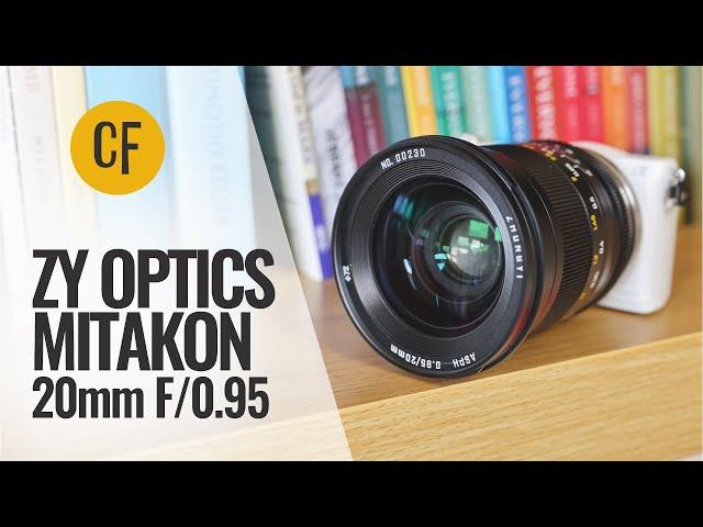 ZY Optics Mitakon 20mm f/0.95 lens review