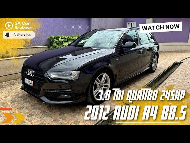 2012 Audi A4 B8.5 3.0TDI 245hp Quattro S-Line | Reviews