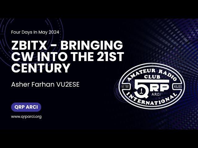 FDIM 2024 - zBitx - Bringing CW into the 21st Century by Asher Farhan VU2ESE