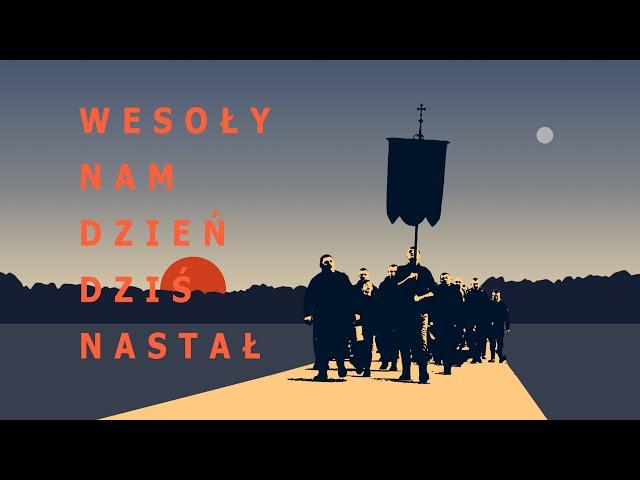 Wesoły nam dzień dziś nastał