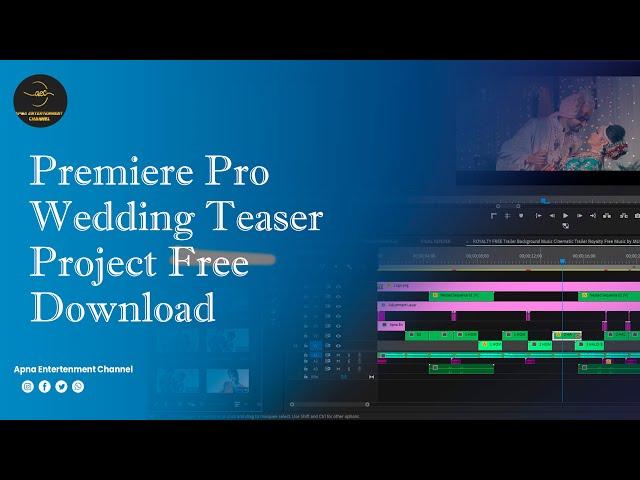 Premiere Pro Wedding Teaser Highlight  Project  Free Download | Apna Entertenment Channel |