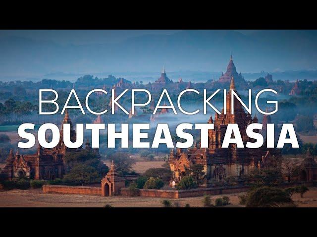 Backpacking Guide To Southeast Asia | 2024 Travel Tips And Guide