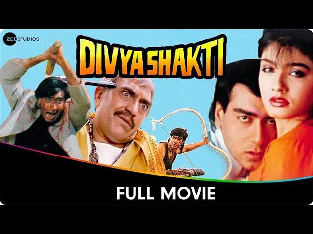 Divya Shakti - Hindi Full Movie - Ajay Devgan, Raveena Tandon, Aloknath, Shakti Kapoor, Amrish Puri