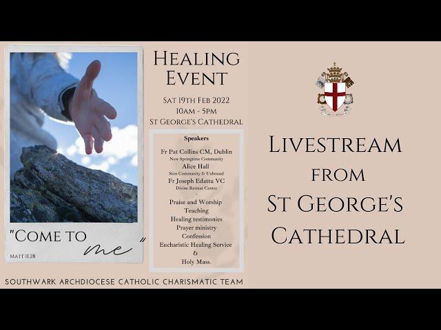 10 am - 4.45 pm Day of Healing from St George's Cathedral