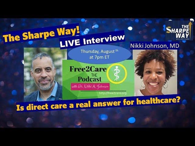 Is direct care an answer for better healthcare? Nikki Johnson discusses.