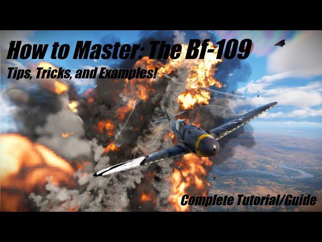 How to MASTER the Bf-109 | Tips, Tricks, and Examples | War Thunder Air RB