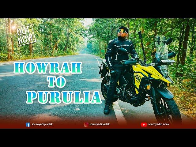 Howrah To Purulia By Bike | Episode 1 | Purulia Travel Series | Purulia | Soumyadip Adak | 2023