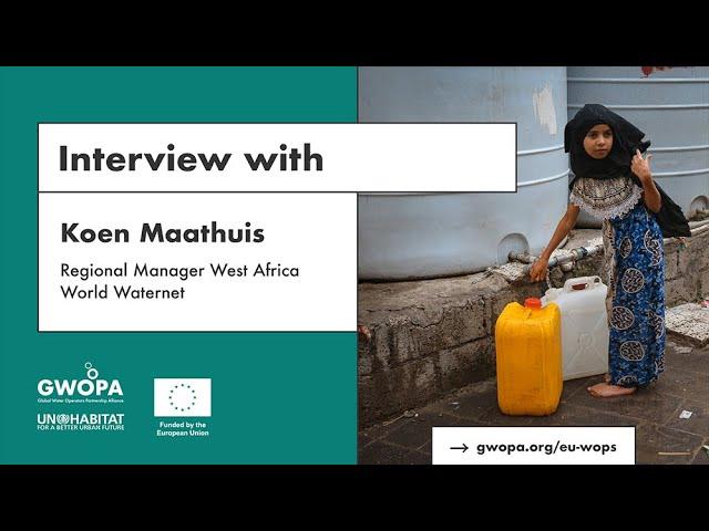 EU-WOP Programme: Interview with Koen Maathuis, World Waternet