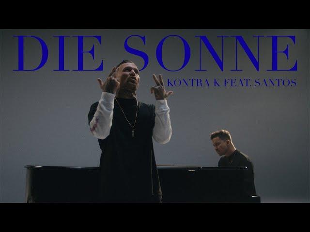 Kontra K - Die Sonne feat. Santos (Mood Video)