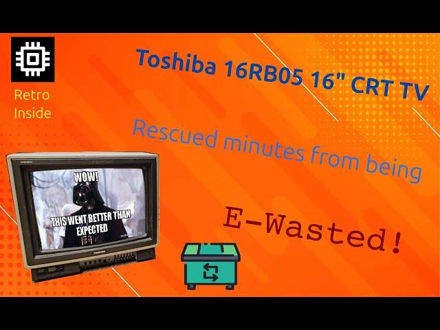 Toshiba 16RB05 16 inch CRT analysis and repair