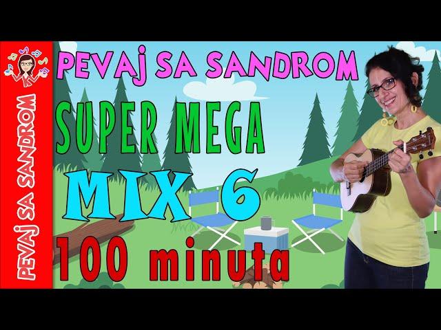  Super MEGA MIX 6  Pevaj Sa Sandrom | Dečije pesme | Dečije priče