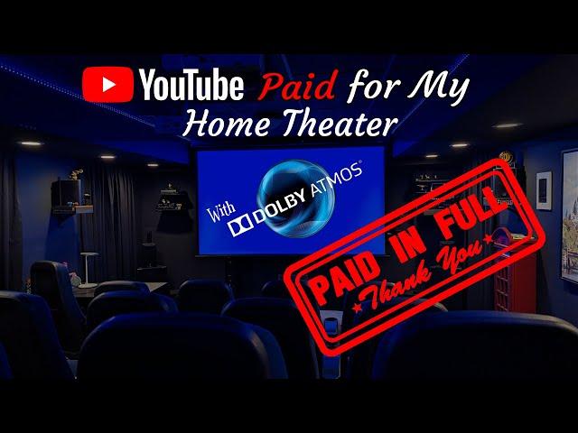 YouTube Paid for My Home Theater - Paid In Full