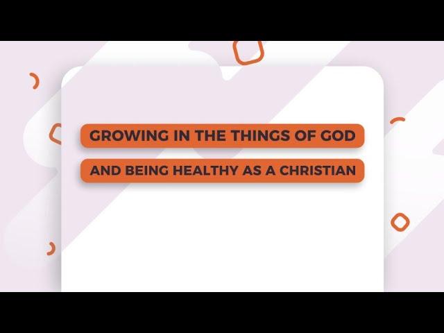 Growing in the things of God and being healthy as a believer | Pastor Preston Idoro