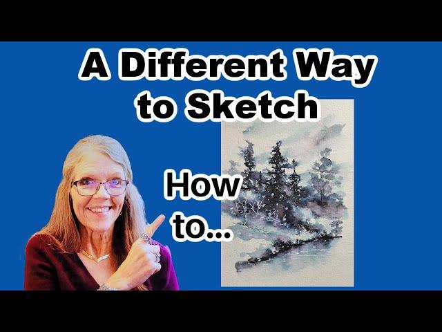 A Different Way to Sketch, How to...