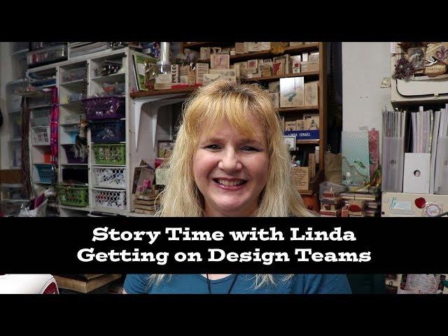 Story Time with Linda Getting on Design Teams Part 1