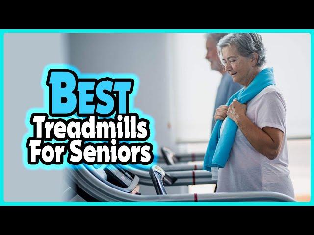  Top 5: Best Treadmills for Seniors In 2024 [ Best Treadmill For Walking ]